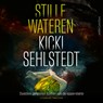 Stille wateren - Kicki Sehlstedt - 9789026373541