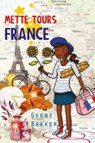 Mette tours France - Geeri Bakker - 9789026602573