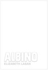 Albino - Elizabeth Laban - 9789026611346