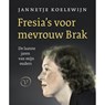 Fresia's voor mevrouw Brak - Jannetje Koelewijn - 9789028262225