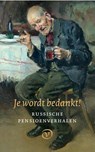 Je wordt bedankt! - Babel ; Boenin ; Toergenjev ; Tsjechov - 9789028292024