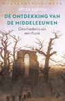 De ontdekking van de Middeleeuwen - Peter Raedts - 9789028426863