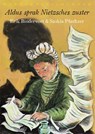 Aldus sprak Nietzsches zuster - Erik Bindervoet ; Saskia Pfaeltzer - 9789028427945
