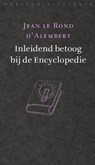 Inleidend betoog bij de Encyclopédie - Jean Le Rond D'Alembert - 9789028450967