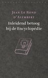 Inleidend betoog bij de Encyclopédie - Jean Le Rond d'Alembert - 9789028450974