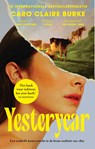 Yesteryear - Caro Claire Burke - 9789028454057