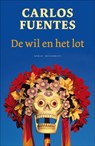 De wil en het lot - Carlos Fuentes - 9789029085120