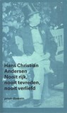 Nooit rijk, nooit tevreden, nooit verliefd - Hans Christian Andersen - 9789029500043