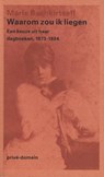 Waarom zou ik liegen - Marie Bashkirtseff - 9789029502733