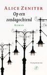 Op een zondagochtend - Alice Zeniter - 9789029505826