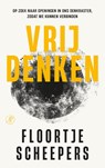 Vrij denken - Floortje Scheepers - 9789029558051