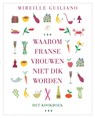Waarom Franse vrouwen niet dik worden. Het kookboek - Mireille Guiliano - 9789029573924