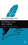 Ik zwijg als het graf - Marion Bloem - 9789029590075