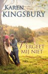 Vergeet mij niet - Karen Kingsbury - 9789029723732