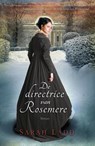 De directrice van Rosemere - Sarah Ladd - 9789029723855