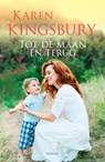 Tot de maan en terug - Karen Kingsbury - 9789029728508