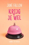 Krijg je wel - Jane Fallon - 9789032514426