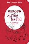 Oeroud & springlevend - Ina van der Beek - 9789033835322