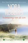 Nora Roberts : Schittering van de zon - Nora Roberts - 9789034754042