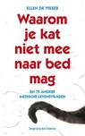 Waarom je kat niet mee naar bed mag - Ellen de Visser - 9789035139572