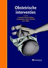 Obstetrische interventies - P. Joep Dorr ; Vincent M. Khouw ; Yves Jacquemyn ; Frank A. Chervenak ; Jan G. Nijhuis - 9789035238022