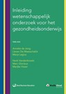 Inleiding wetenschappelijk onderzoek voor het gezondheidsonderwijs - Anneke de Jong ; Lieven de Maesschalck ; Marja Legius ; Henk Vandenbroele - 9789035238756