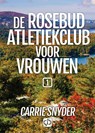 De Rosebud Atletiekclub voor vrouwen - Carrie Snyder - 9789036430531