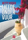 Liefde onder vuur - Hetty Visser - 9789036430968