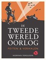 De Tweede Wereldoorlog: feiten & verhalen - Norman Ferguson - 9789036652599