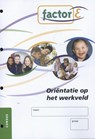 Factor-E Orientatie op het werkveld Cursus - Annelies Kool - 9789037210651