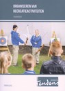 Organiseren van recreatieactiviteiten Profieldeel Theorieboek - Annemieke Hendriks - 9789037228670