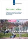 Betrokken wijken - Jeanet Kullberg ; Lonneke van Noije ; Esther van den Berg ; Wouter Mensink ; Malika Igalla - 9789037707649