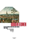 Gouden eeuwen - Anne-Laure van Bruaene ; Bruno Blondé ; Marc Boone - 9789038225890
