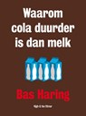 Waarom cola duurder is dan melk - Bas Haring - 9789038801926