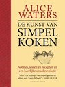 De kunst van simpel koken - Alice Waters - 9789038805597