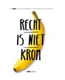 Recht is niet krom -  - 9789038899770