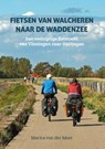 Fietsen van Walcheren naar de Waddenzee - Marica van der Meer - 9789038928111
