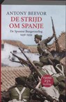 De strijd om Spanje - BEEVOR, Antony - 9789041410887
