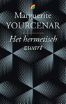 Het hermetisch zwart - Marguerite Yourcenar - 9789041712264