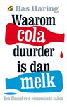Waarom cola duurder is dan melk - Bas Haring - 9789041713711