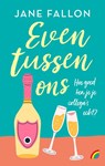 Even tussen ons - Jane Fallon - 9789041715234