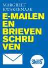 Skills E-mailen en brieven schrijven - M. Kwakernaak ; Margreet Kwakernaak - 9789043018197
