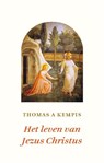 Het leven van Jezus Christus - Thomas a Kempis - 9789043521468