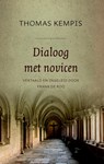 Dialoog met novicen 1: De minachting van de wereld - Thomas Kempis - 9789043530835