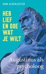 Heb lief en doe wat je wilt - Hans Alderliesten - 9789043539074