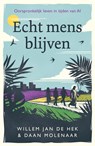 Echt mens blijven - Daan Molenaar ; Willem Jan de Hek - 9789043545594