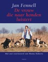 De vrouw die naar honden luistert - FENNELL, Jan - 9789043903523