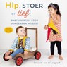 Hip, stoer en lief! - Deborah van de Leijgraaf - 9789043920094