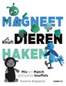 Magneetdieren haken - Rosanne Briggeman - 9789043922586