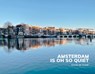 Amsterdam is oh so quiet - Annet de Graaf - 9789043922647